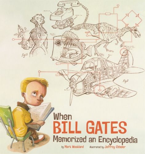 Cover image for When Bill Gates Memorized an Encyclopedia
