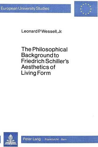 Cover image for Philosophical Background to Friedrich Schiller's Aesthetics of Living Form