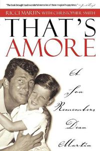 Cover image for That's Amore: A Son Remembers Dean Martin