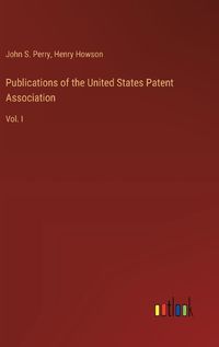 Cover image for Publications of the United States Patent Association