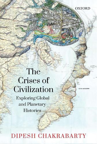 Cover image for The Crises of Civilization: Exploring Global and Planetary Histories