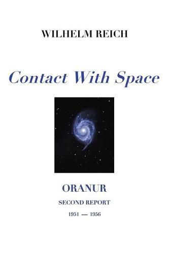 Contact With Space: Oranur; Second Report 1951 - 1956