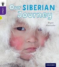 Cover image for Oxford Reading Tree inFact: Level 11: Our Siberian Journey