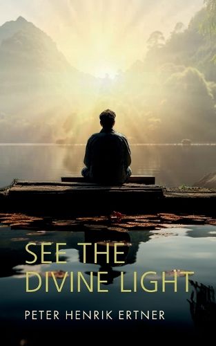 Cover image for See the Divine Light