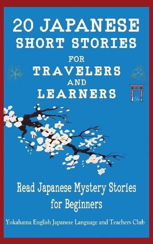 Cover image for 20 Japanese Short Stories for Travelers and Learners Read Japanese Mystery Stories for Beginners