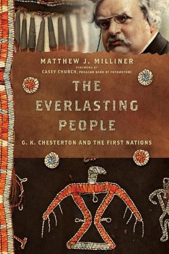 The Everlasting People - G. K. Chesterton and the First Nations