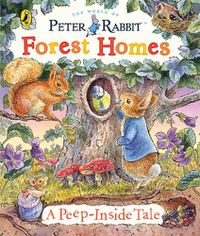 Cover image for Peter Rabbit: Forest Homes A Peep-Inside Tale