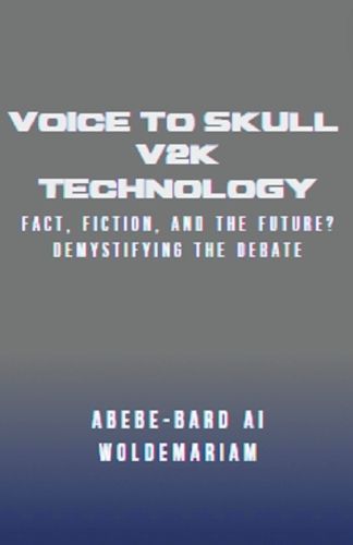 Voice to Skull (V2K) Technology