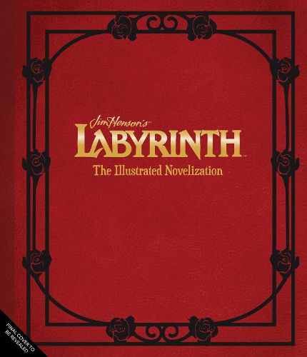 Cover image for Jim Henson's Labyrinth: The Illustrated Novelization