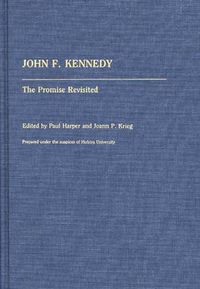 Cover image for John F. Kennedy: The Promise Revisited