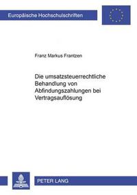 Cover image for Die Umsatzsteuerrechtliche Behandlung Von Abfindungszahlungen Bei Vertragsaufloesung