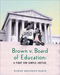 Cover image for Brown v. Board of Education: A Fight for Simple Justice