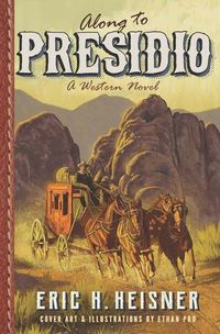 Cover image for Along to Presidio: a western novel