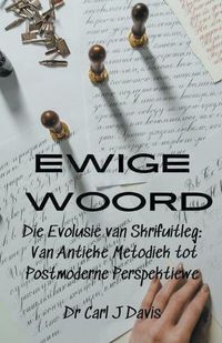 Cover image for Ewige Woord Die Evolusie van Skrifuitleg