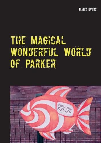 The Magical Wonderful World of Parker: Joyful And Merry EditionS