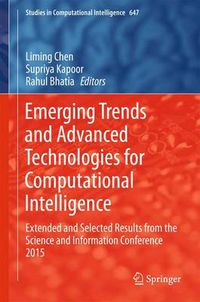 Cover image for Emerging Trends and Advanced Technologies for Computational Intelligence: Extended and Selected Results from the Science and Information Conference 2015