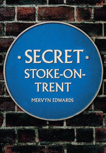 Cover image for Secret Stoke-on-Trent