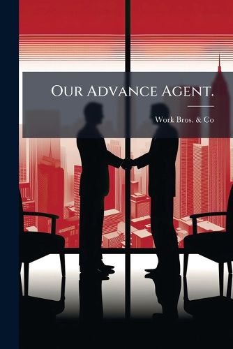Cover image for Our Advance Agent.