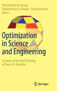 Cover image for Optimization in Science and Engineering: In Honor of the 60th Birthday of Panos M. Pardalos