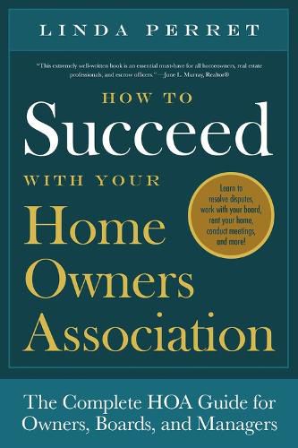 Cover image for How to Succeed with Your Homeowners Association: The Complete HOA Guide for Owners, Boards, and Managers