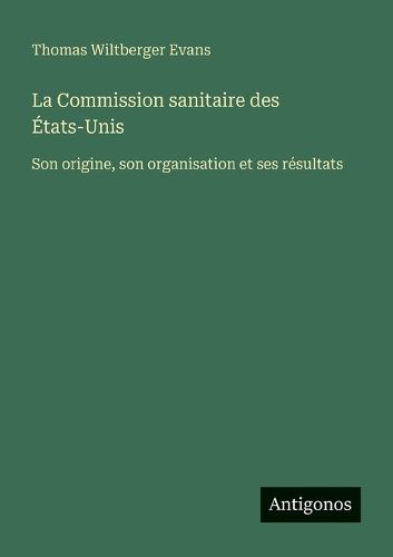 Cover image for La Commission sanitaire des Etats-Unis