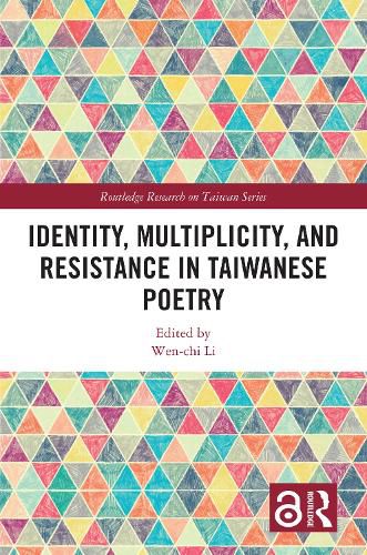 Cover image for Identity, Multiplicity, and Resistance in Taiwanese Poetry
