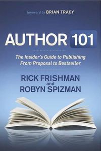 Cover image for Author 101: The Insider's Guide to Publishing From Proposal to Bestseller