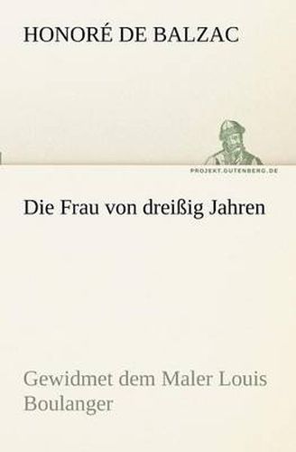 Cover image for Die Frau Von Dreissig Jahren