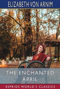Cover image for The Enchanted April (Esprios Classics)