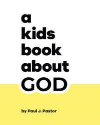 Cover image for A Kids Book About God