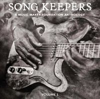 Cover image for Song Keepers: A Music Maker Anthology, Volume I 