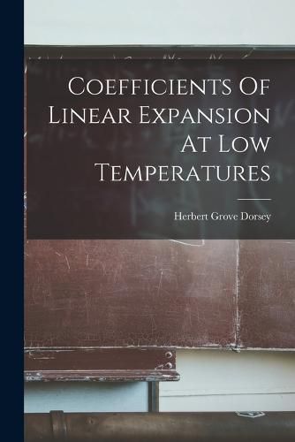 Cover image for Coefficients Of Linear Expansion At Low Temperatures