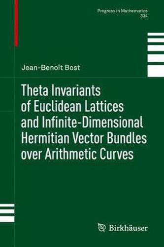 Cover image for Theta Invariants of Euclidean Lattices and Infinite-Dimensional Hermitian Vector Bundles over Arithmetic Curves