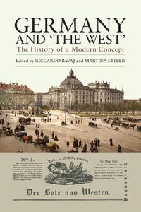 Cover image for Germany and 'The West': The History of a Modern Concept