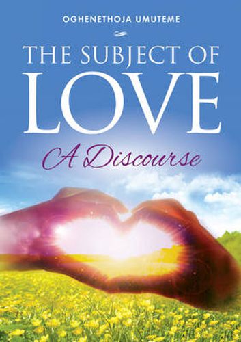 Cover image for The Subject of Love: A Discourse