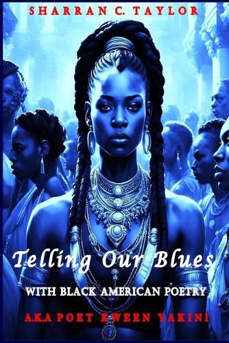 Cover image for Telling Our Blues With Black American Poetry