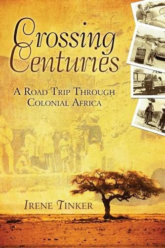 Cover image for Crossing Centuries: A Road Trip Through Colonial Africa