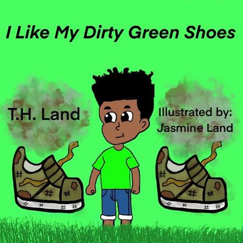 Cover image for I Like My Dirty Green Shoes