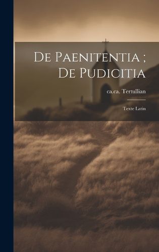 Cover image for De Paenitentia; De Pudicitia