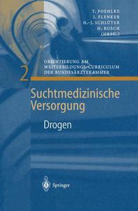 Cover image for Drogen: Orientierung Am Weiterbildungs-Curriculum Der Bundesarztekammer