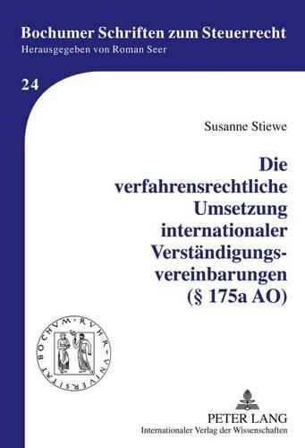 Cover image for Die Verfahrensrechtliche Umsetzung Internationaler Verstaendigungsvereinbarungen ( 175a Ao)