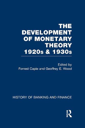 Cover image for The Development of Monetary Theory in the 1920s and 1930s