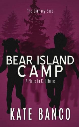 Cover image for Bear Island Camp A Place to Call Home: A Place to Call Home