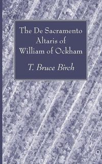 Cover image for The de Sacramento Altaris of William of Ockham