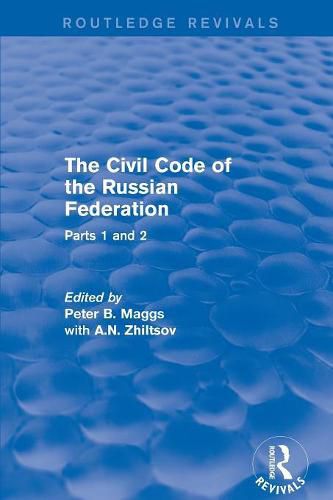 The Civil Code of the Russian Federation: Parts 1 and 2