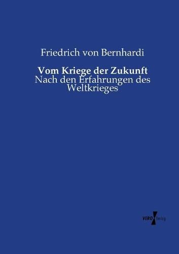 Cover image for Vom Kriege der Zukunft: Nach den Erfahrungen des Weltkrieges