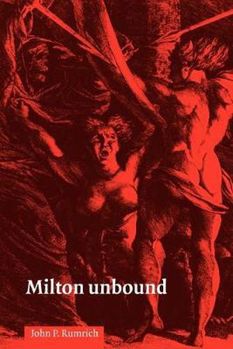 Cover image for Milton Unbound: Controversy and Reinterpretation