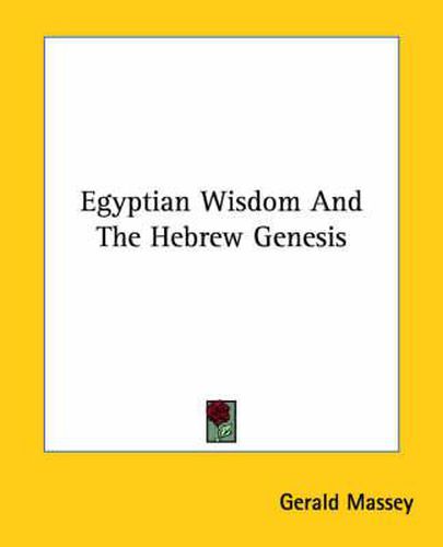 Egyptian Wisdom and the Hebrew Genesis