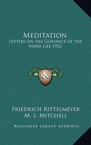 Cover image for Meditation: Letters on the Guidance of the Inner Life 1932