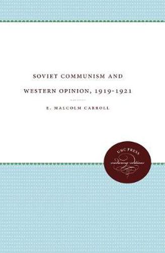 Cover image for Soviet Communism and Western Opinion, 1919-1921